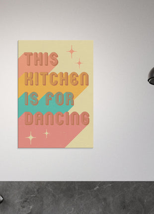 This kitchen is for dancing - kitchen retro poster