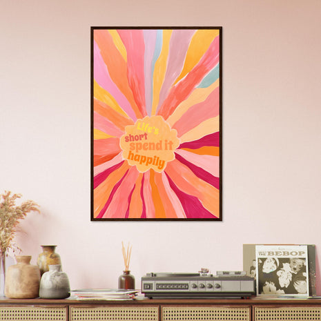 Life's short, spend it happily poster - Retro