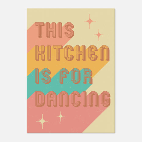 This kitchen is for dancing - kitchen retro poster