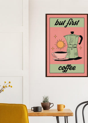 But first, coffee! Kitchen Poster - Retro Style